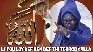 Lépou loy def rek defko thi tourou yalla  - par mame Cheikh A.t Sy al maktoum