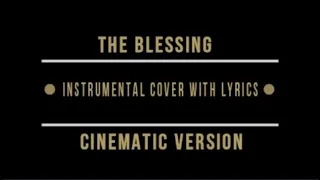 Kari Jobe - The Blessing (feat. Cody Carnes) - Cinematic Version - Instrumental Cover with Lyrics