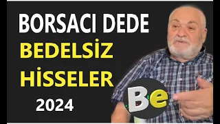 #borsacıdede bedelsiz #hisseler 2024