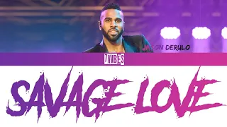 Savage Love - Jason Derulo (color coded lyrics)