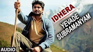 Idhera Full Audio Song | Yevade Subramanyam | Nani, Malvika, Vijay Devara Konda