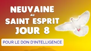 🙏 NEUVAINE au SAINT ESPRIT Jour 8 🔥 Prière pour le DON d'INTELLIGENCE