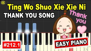 Ting Wo Shuo Xie Xie Ni - THANK YOU SONG | EASY PIANO TUTORIAL - MANDARIN SONG [212.1]