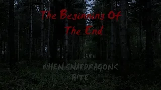 When Snapdragons Bite: A Zombie Series - The Beginning Of The End (3 of 10)