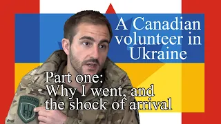 A Canadian volunteer in Ukraine: part one - why I went, and the shock of arrival