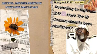 🎙Dagr8FM.com ~ Topic: According to Matthew 5:17 ✝️Have The 10 Commandments been abolished? 📖🕵️