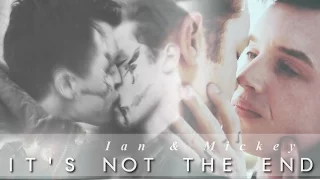 Ian & Mickey | It's not the end [+7x11]