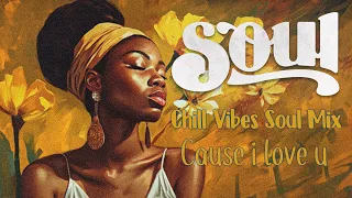 Soul r&b playlist | These songs remind you to love yourself - Relaxing soul r&b mix