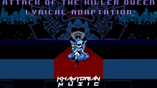【Khamydrian】DELTARUNE: Chapter 2 - Attack Of  The Killer Queen【Lyrical Remix Ft.QueenCreeps】