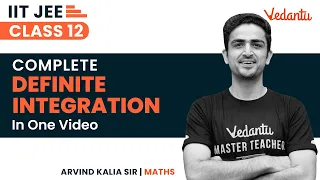 Definite Integration Class 12 | One Shot | JEE 2023 | IIT JEE | Arvind Kalia Sir