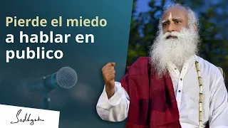 Cómo perder el miedo a hablar en público | Sadhguru