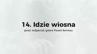 KęKę - Idzie wiosna prod. soSpecial, gitara Paweł Semrau