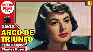 🔸Arco de Triunfo (1948)🔸 - Ingrid Bergman - Película Completa - Castellano