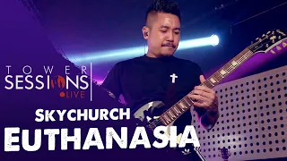 Tower Sessions Live - SkyChurch - Euthanasia