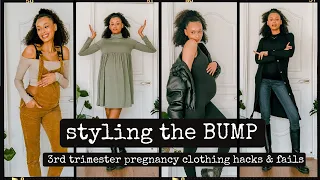 Styling the BUMP - 3rd Trimester Pregnancy Clothing Hacks & Fails