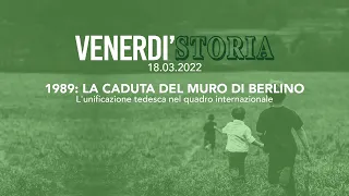 1989: La caduta del muro di Berlino | Venerdì Storia 18/03/2022