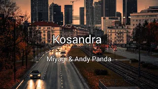 Miyagi & Andy Panda - Kosandra (Lyrics) 1 hour