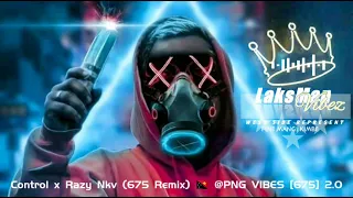 Control x Razy Nkv (675 Remix) 🇵🇬2022