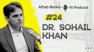 Is free healthcare possible in Pakistan | Aftab Borka Ki Podcast #24 ft. Dr. Sohail Khan