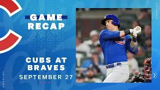 Cubs vs. Braves Game Highlights | 9/27/23