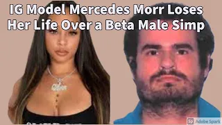 IG Model Mercedes Morr Loses Her Life Over a Beta Male Simp