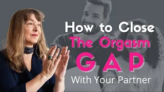 How to Close The Orgasm Gap With Your Partner