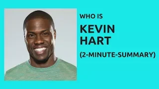 Kevin Hart – 2-Minute-Summary – Who Is Kevin Hart?