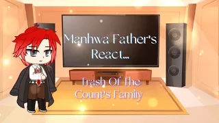 Manhwa Father's React || Trash Of The Count's Family || Part 6