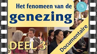 Het fenomeen van de genezing - documentaire - deel 3