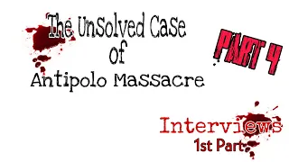 THE UNSOLVED CASE OF ANTIPOLO MASSACRE PART 4