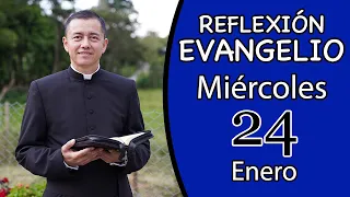 Evangelio de hoy Miércoles 24 de Enero de 2024 | Lectura y Reflexión