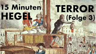 15 Minuten Hegel - Folge 3: Terror