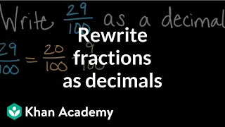 Rewriting fractions as decimals | Math | 4th grade | Khan Academy