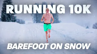 Running 10 Km barefoot on snow!