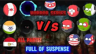 The Horror Series|•All Parts•|Full of Adventure in Hindi#countryballs#nutshell#hindi