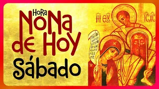 🟢 HORA NONA: SÁBADO 11 DE MAYO de 2024, ♱ Iglesia Católica, Liturgia de las Horas