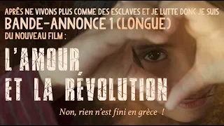 L' AMOUR ET LA RÉVOLUTION (bande-annonce longue)