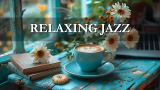 Relaxing Morning Coffee Jazz ☕ Upbeat your moods with Elegant Jazz music