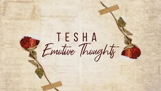 Tesha - Emotive Thoughts | Official Audio