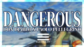 Don Diablo x Paolo Pellegrino - Dangerous