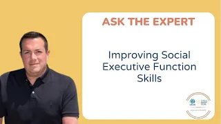 Improving Social Executive Function Skills | Parents