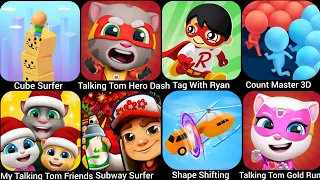 Talking Tom Hero Dash,Cube Surfer,Tag With Ryan,Count Master 3D,My Talking Tom Friends, Subway....