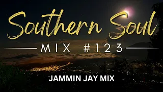 DJ Jammin Jay's New Mix: Southern Soul Mixtape #123
