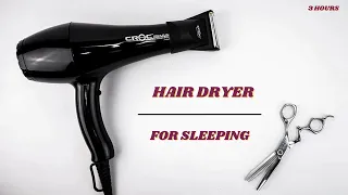 HAIR DREYR - SOUND ASMR - RUMORE BIANCO - BLACK SCREEN -3 ORE