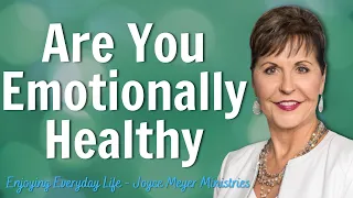 Joyce Meyer 2023 💖 Are You Emotionally Healthy | Enjoying Everyday Life