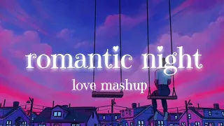 night 🌆 Romantic songs with love aura💓 |2024 new mashup|   (Slowed+reverb)