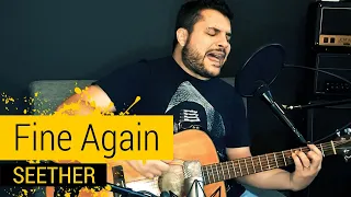 Fine Again - Seether (Acoustic Cover)