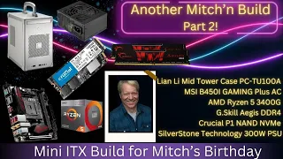 PART 2 - Building a tiny Mini ITX PC for Mitch's Birthday! (complete)