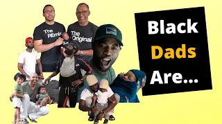 Black Dads Are...