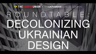 Roundtable: Decolonizing Ukrainian Design